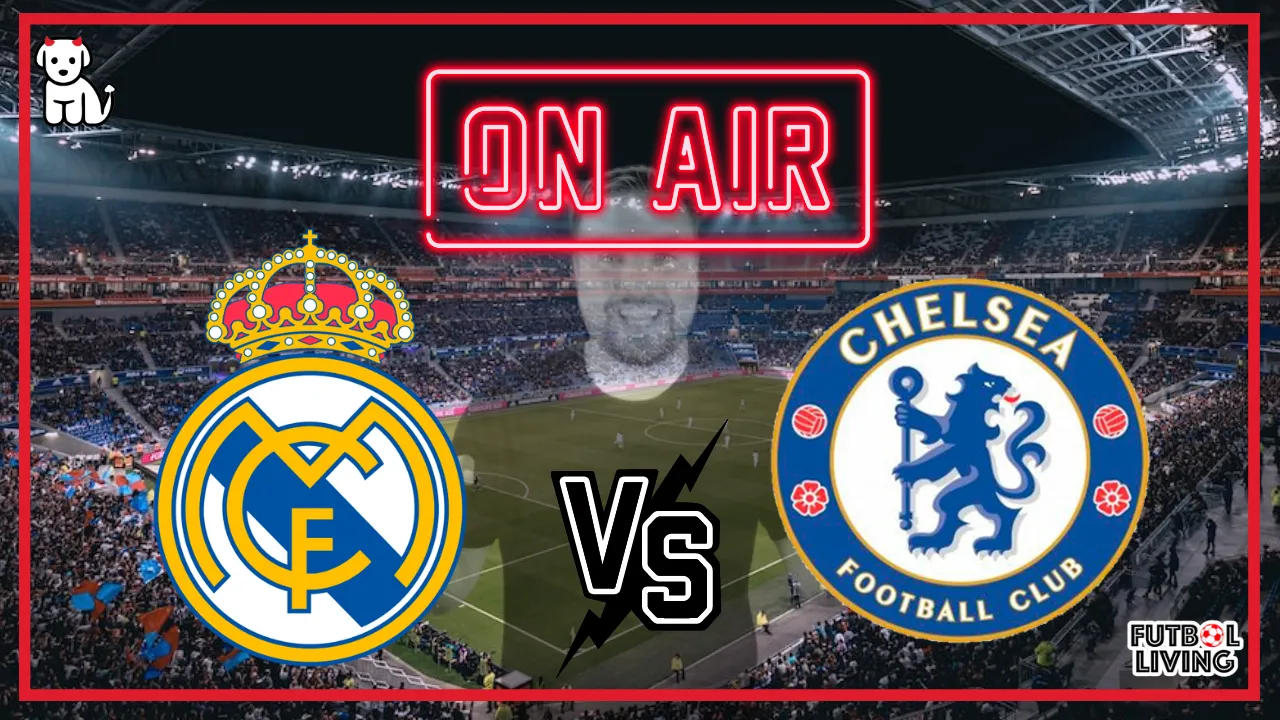 Real Madrid vs Chelsea - Nexa